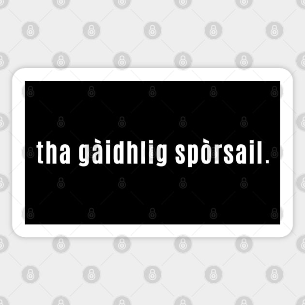 Tha Gàidhlig spòrsail (Scottish) Gaelic is Fun! Sticker by allscots